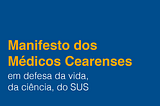 Mais de mil médicos cearenses lançam abaixo-assinado em repúdio a Bolsonaro, cobrando mudanças…