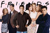My Unexpected Introduction To F.R.I.E.N.D.S