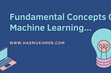 Fundamental Concepts Of Machine Learning…