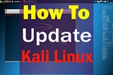 How to Update Kali Linux 2022.2 by Using Single Command