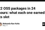 22 OSS packages in 24 hours: what each one earned its slot