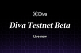 Testnet Beta Release: Diva’s Final Testnet now live on Holesky