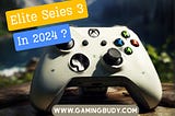 Is Xbox Elite Controller Series 3 Coming in 2024?