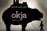 Okja, la ternura vendida al corte