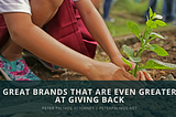 Great Brands That Are Even Greater at Giving Back | Peter Palivos, Attorney