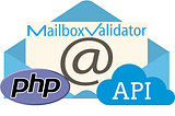 PHP Email Validation Tutorial using the MailboxValidator API