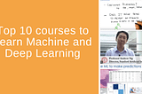 Top 10 courses to learn Machine and Deep Learning (2020)