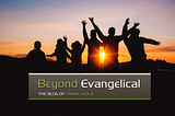 Sage Advice for Leaders & Creators — Frank Viola | Beyond Evangelical