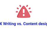 UX Writing vs. Content Design