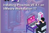 Installing Proxmox VE 8.1 on VMware Workstation 17