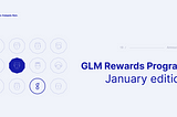 GLM Rewards Program January Update