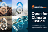 International Open Access Week 2022: Open for Climate Justice