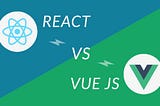 Vue.js vs React.js: Battle of the JavaScript Titans