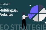 SEO Strategies for Multilingual Websites in Europe