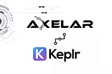 Axelar Network ประกาศทำงานร่วมกันเป็นส่วนหนึ่งกับ Keplr Wallet ในระบบ Cosmos Ecosystem