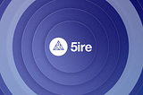 5ire blockchain ecosystem of the fifth generation