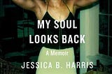 [PDF] Download My Soul Looks Back: A Memoir News_Release by :Jessica B. Harris