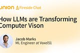 How LLMs Are Transforming Computer Vision