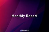 SYPool Monthly Report for June and July