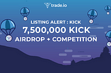 ¡El token KICK ahora está disponible en Trade.io + competencia + airdrop!
