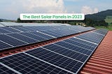 Discover Solar: The Best Solar Panels In 2023 | Discover Solar