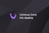 Unimus Core HA deploy — a how-to guide