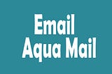 How To Delete Email Aqua Mail Account