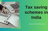 Best Tax Saving Schemes In India | Online Chartered