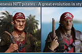 (7) Genesis NFT pirates. A great evolution in style.