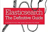 READ/DOWNLOAD*$ Elasticsearch: The Definitive Guide: A Distributed Real-Time Search and Analytics…