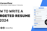 How to Write a Targeted Resume (2024)