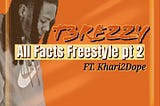 Track2Track: All Facts Freestyle pt 2 by T3REZZY