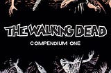 PDF Download>< The Walking Dead Compendium One Read ^book ^ePub