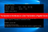 Operation Not Allowed on Disk Contains Pagefile Volume? [Fixed]