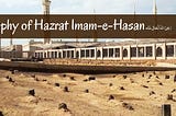 Biography of Hazrat Imam Hasan ibn Ali
