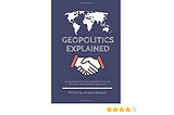 Geopolitics Explained