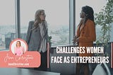 Challenges Women Face as Entrepreneurs | Jenn Christine | Healthcare