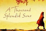 ‘A Thousand Splendid Suns’ By Hosseini Has Lessons Of Resilience And Social Change