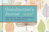 PDF @ FULL BOOK @ Grandmother’s Journal: Memories and Keepsakes for My Grandchild #*BOOK