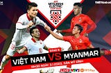 Nhận định Việt Nam vs Myanmar 03/01/2023 19:30