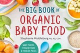 Life Full PDF The Big Book of Organic Baby Food Baby PurÃ©es Finger Foods and Toddler Meals For Ev