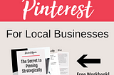 Pinterest Marketing Strategy: 9 Awesome Ideas to Use Pinterest for Local Businesses