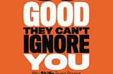A Critique of “So Good They Can’t Ignore You” by Cal Newport