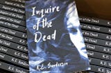 Interview Series: Learn from Experience- novel - Inquire of the Dead
