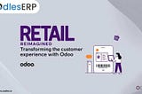 Retail Reimagined: Transforming the Customer Experience with Odoo