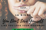 10 Signs You Don’t Love Yourself Like You Love Your Neighbor — Building Visibility