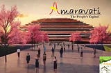 Amaravati — India’s Most Futuristic Capital