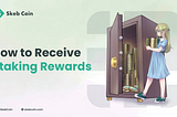 [Updated] How to Receive Staking Rewards