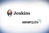 Implementing Continuous Integration/Continuous Deployment with Jenkins and SonarQube
