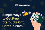 How to Get a Free Starbucks Gift Card